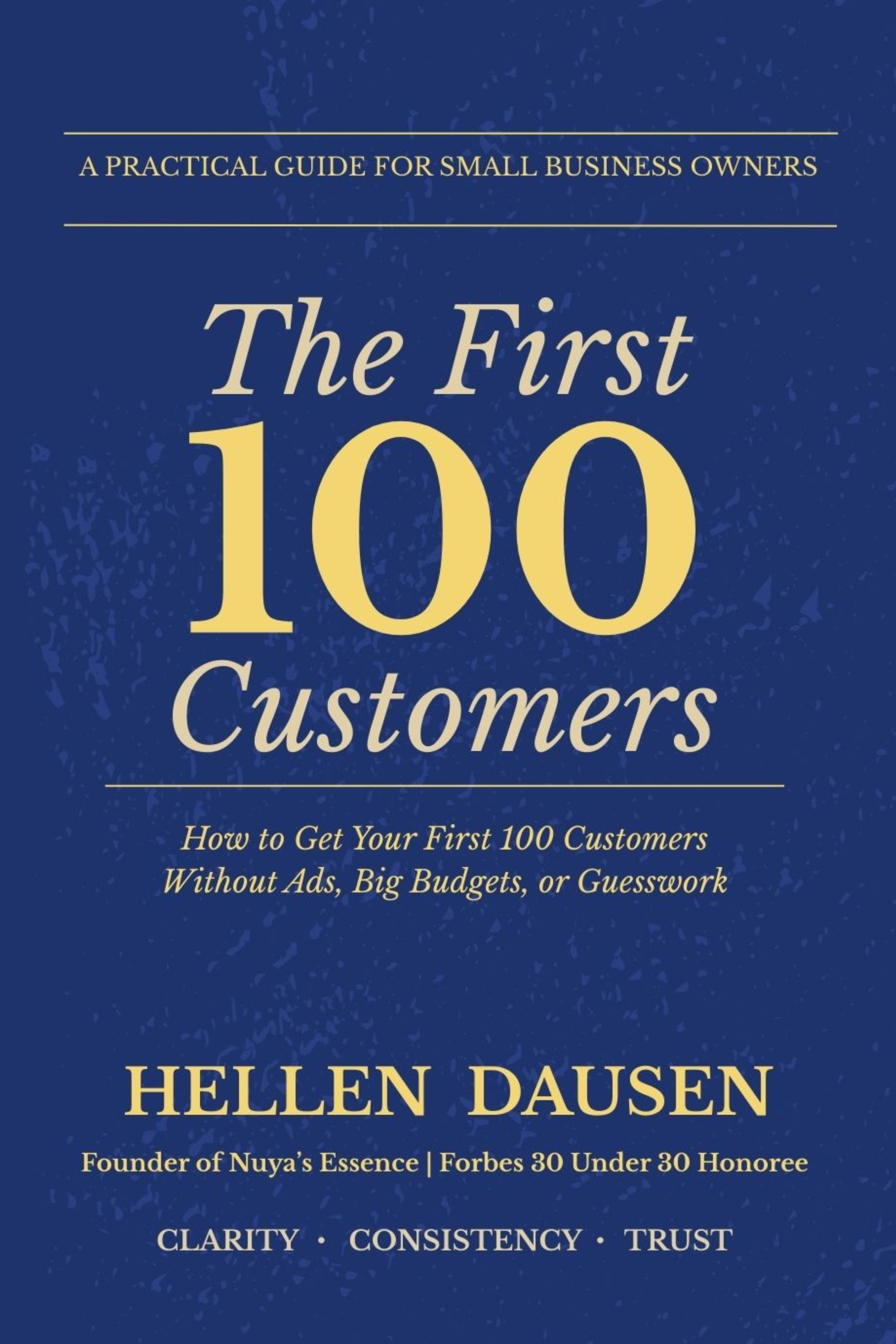 THE FIRST 100 CUSTOMERS by Hellen Dausen - Paperback March 2026