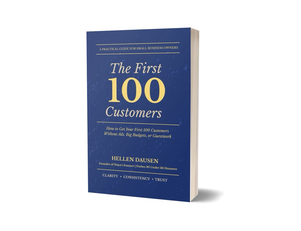 THE FIRST 100 CUSTOMERS by Hellen Dausen - Paperback March 2026